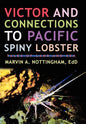 Victor and Connections to Pacific Spiny Lobster: Tales of Land and Sea - Hardcover