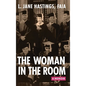 The Woman in the Room: A Memoir - Hardcover
