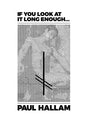 If you look at it long enough... - Paperback