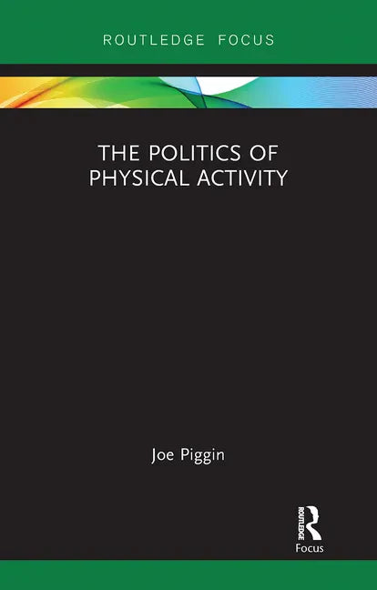 The Politics of Physical Activity - Paperback