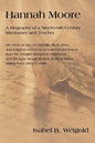 Hannah Moore: A Biography of a Nineteenth Century Missionary and Teacher - Paperback