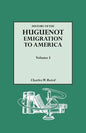 History of the Huguenot Emigration to America. Volume I - Paperback