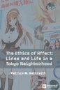 The Ethics of Affect: Lines and Life in a Tokyo Neighborhood - Paperback