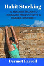 Habit Stacking: 31 Mindset Hacks to Increase Productivity & Career Success!!! - Paperback