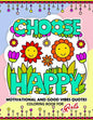 Coloring Book for Girls: Motivational, Inspirational and Good Vibes Quotes with Flower and Animal Design - Paperback