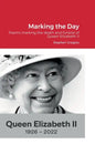 Marking the Day: Poems marking the death and funeral of Queen Elizabeth II - Hardcover