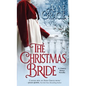 The Christmas Bride: A sweet, Regency-era Christmas novella about forgiveness, redemption - and love. - Paperback