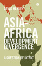 Asia-Africa Development Divergence: A Question of Intent - Paperback
