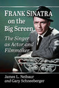 Frank Sinatra on the Big Screen: The Singer as Actor and Filmmaker - Paperback