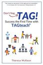 Don't Nag...TAG!: Success the First Time with TAGteach - Paperback