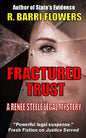 Fractured Trust: A Renee Steele Legal Mystery - Paperback