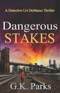 Dangerous Stakes: A Detective Liv DeMarco Thriller - Paperback