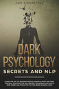 Dark Psychology Secrets and NLP: learn the art of reading people, manipulation and mind control. Discover the influencing techniques and watch how the - Paperback