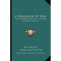 A Daughter Of Han: The Autobiography Of A Chinese Working Woman - Paperback