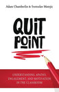 Quit Point: Understanding Apathy, Engagement, and Motivation in the Classroom - Paperback