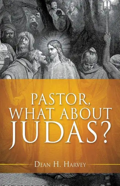 Pastor, What About Judas? - Paperback