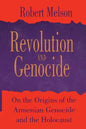 Revolution and Genocide: On the Origins of the Armenian Genocide and the Holocaust - Paperback