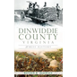 Dinwiddie County, Virginia: A Brief History - Hardcover