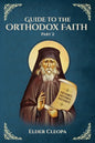 Guide to the Orthodox Faith Part 2 - Paperback
