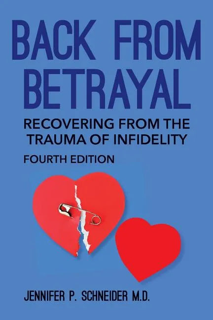 Back From Betrayal: Recovering from the Trauma of Infidelity - Paperback