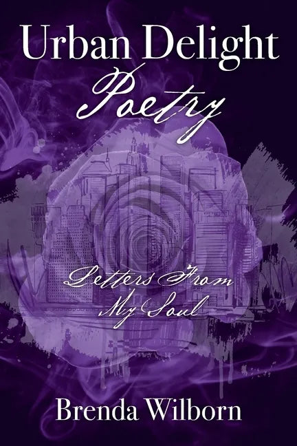 Urban Delight Poetry: Letters From My Soul - Paperback
