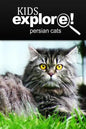 Persian Cats - Kids Explore: Animal books nonfiction - books ages 5-6 - Paperback