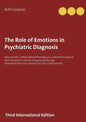 The Role of Emotions in Psychiatric Diagnosis: Max Scheler´s philosophy of feelings as a constituent part of Kurt Schneider´s theory of psychopatholog - Paperback