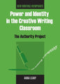 Power and Identity in the Creative Writing Classroom: The Authority Project - Paperback