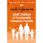 Breaking the Chains: A Guide to Healing for Adult Children of Emotionally Immature Parents: Immature Parents - Paperback