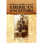 Finding Your Native American Ancestors - Hardcover