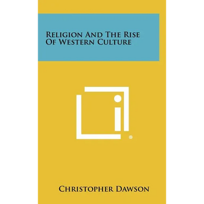 Religion And The Rise Of Western Culture - Hardcover