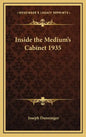 Inside the Medium's Cabinet 1935 - Hardcover