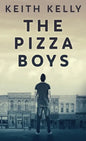 The Pizza Boys - Hardcover