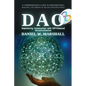 DAO: A Comprehensive Guide to Implementing, Managing, and Thriving in the Decentralized World - Paperback