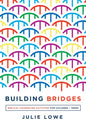 Building Bridges: Biblical Counseling Activities for Children and Teens - Paperback