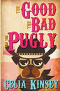 The Good, the Bad, and the Pugly - Paperback