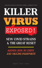 KILLER VIRUS Exposed!: New Covid Strains & The Great Reset, Agenda 2030, 5G Chips and Vaccine Passports? - Deep state & The Elite - Populatio - Paperback