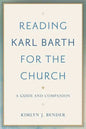 Reading Karl Barth for the Church - Hardcover