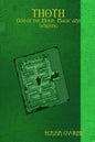 THOTH - God of the Moon, Magic and Writing - Paperback