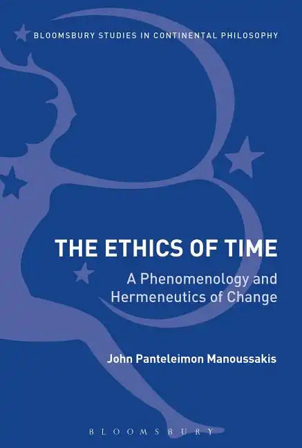 The Ethics of Time: A Phenomenology and Hermeneutics of Change - Paperback