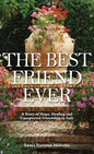 The Best Friend Ever: Hope, Healing and Unexpected Friendship in Italy - Hardcover
