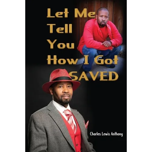 Let Me Tell You How I Got Saved - Paperback
