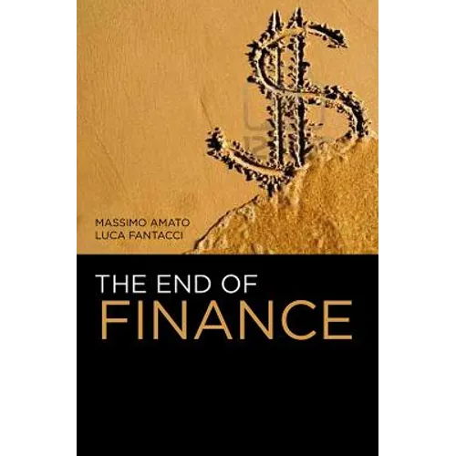The End of Finance - Hardcover