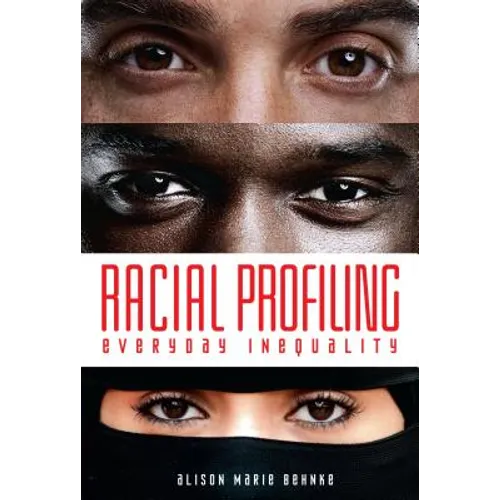 Racial Profiling: Everyday Inequality - Library Binding