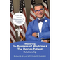 Mastering The Business of Medicine & The Doctor-Patient Relationship: From Solo Practice Entrepreneur To Orthopaedic Empire - Paperback