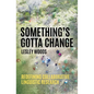 Something's Gotta Change: Redefining Collaborative Linguistic Research - Paperback