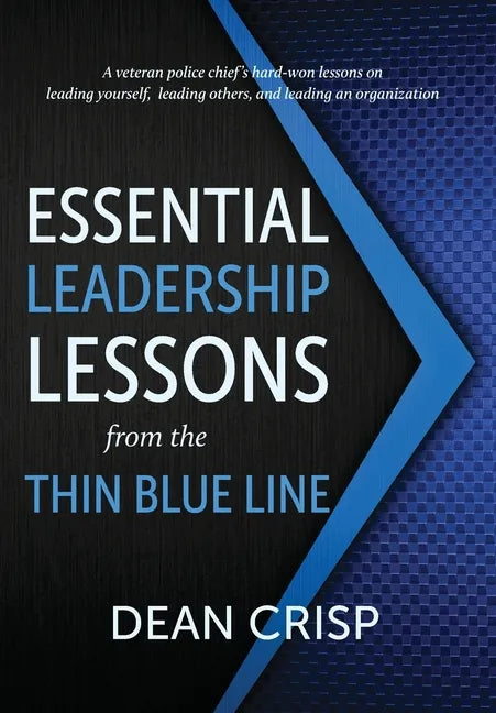 Essential Leadership Lessons from the Thin Blue Line - Hardcover