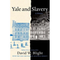 Yale and Slavery: A History - Paperback