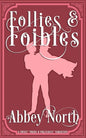 Follies & Foibles: A Sweet "Pride & Prejudice" Variation - Paperback