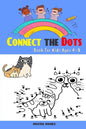 Connect The Dots Book For Kids Ages 4-8: 100 Challenging and Fun Dot to Dot Puzzles for Kids, Toddlers, Boys and Girls Ages 4-6 6-8, Dot-to-Dot Puzzle - Paperback